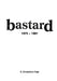 Bastard: 1975 - 1981 by Kemper Z. Pope, Jenifer Dexter