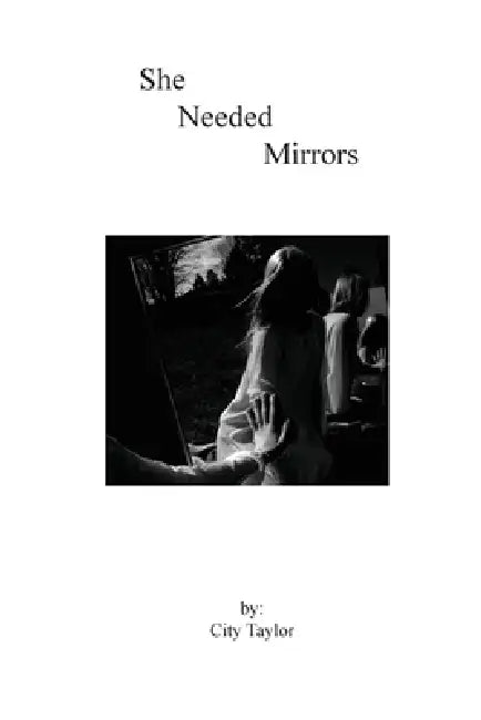 She Needed Mirrors by City Taylor