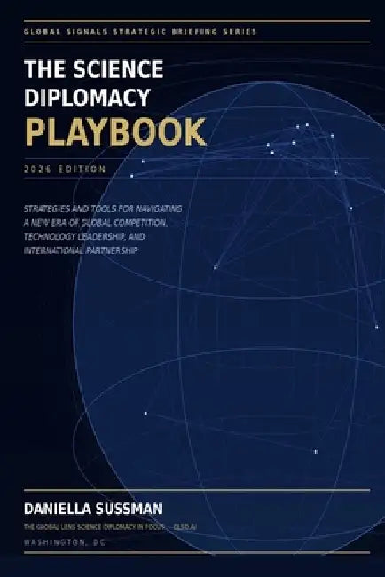 The Science Diplomacy Playbook: 2026 Edition by Daniella Sussman