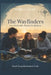 The Wayfinders: A 10-Week Faith Journey for Students, Small Group Facilitator's Guide by Rebecca Harp