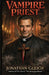 The Vampire Priest by Jonathan Gleich