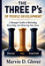 The Three P's of People Development: A Manager's Guide to Motivating, Rewarding and Advancing Your Team by Marvin D. Glover