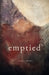 Emptied by Jaime Crowe