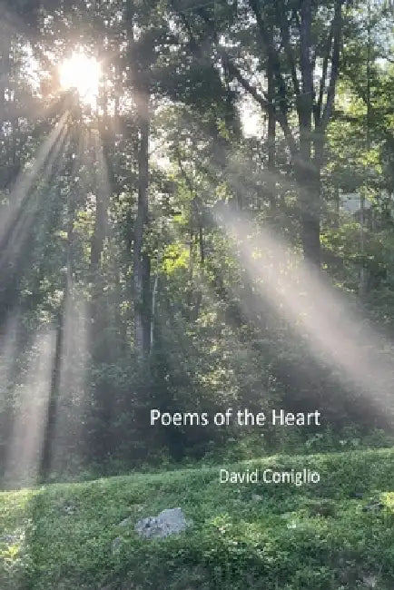 Poems of the Heart by David Coniglio