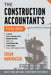 The Construction Accountant's Toolbox: For Controllers, Bookkeepers, And the Construction Companies That Depend On Them by Susan Marinaccio
