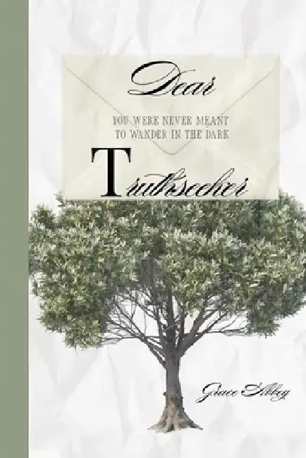 Dear Truthseeker by Grace Abbey