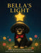 Bella's Light: A Story About Pet Loss and Love That Never Ends by Robert Kusserow, Robert Kusserow