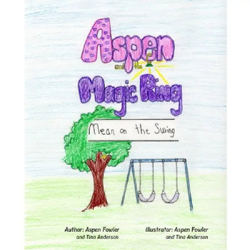 Aspen and the Magic Ring by Aspen Fowler, Tina Anderson