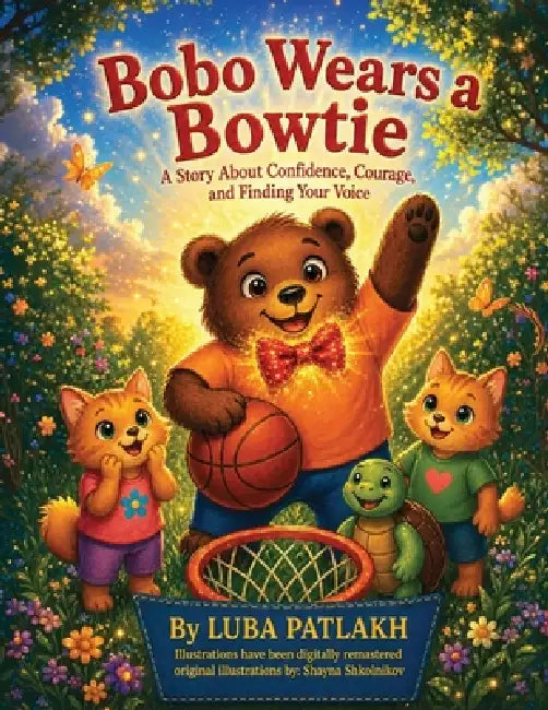 Bobo Wears a Bowtie: A Story About Confidence, Courage, and Finding your Voice by Luba Patlakh