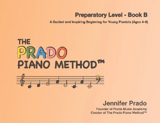 The Prado Piano Method - Book B by Jennifer Prado
