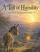 A Tail of Humility: The Story of a Humble Donkey by Michael Shane
