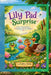 The LilyPad Surprise by Andrea Zirkle