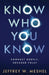 Know Who You Know: Connect Deeply, Succeed Fully by Jeffrey Meshel