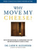 Why Move My Cheese?: How to Own Your Decisions, Tell the Truth About Your "Why" and Stop Disappearing in Seasons of Change by Laide R. Alexander