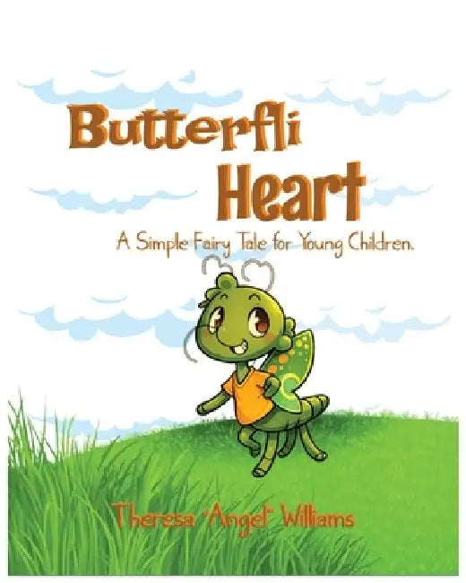 Butterfli Heart by Theresa Angel Williams, Skye Patterson