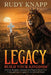 Legacy - Build Your Kingdom: A Divine Blueprint: Command your Purpose, Secure Your Future, and Leave a Legacy by Rudy Knapp