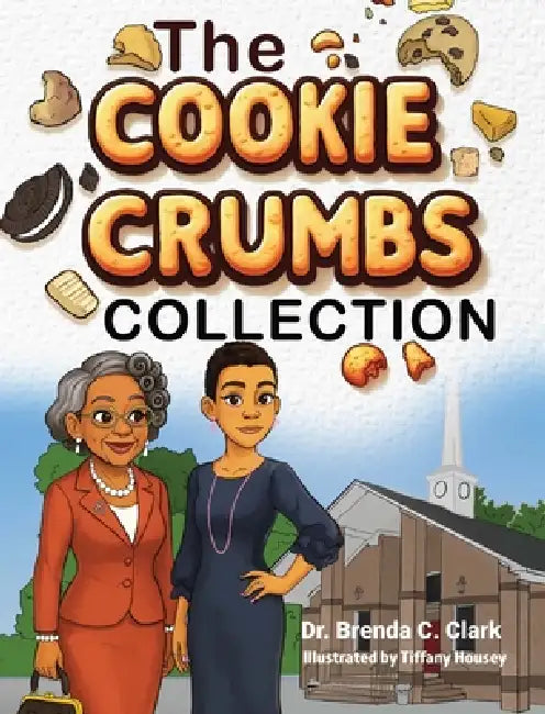 The Cookie Crumb Collections by Brenda Clark, Tiffany Housey