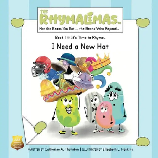 I Need a New Hat: It's Time to Rhyme by Catherine A. Thornton, Elizabeth L. Haskins