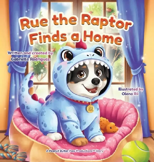 Rue the Raptor Finds a Home by Gabrielle Rodriguez, Olena Rii