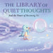 The Library Of Quiet Thoughts by Lloyd D. Mitchell