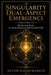 Singularity Dual-Aspect Emergence: The Practice Book: Living in Resonance with the Spirit Field by Aston G. Gustavous Farquharson