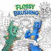 Flossy and Brushing - the Battle of the Sugar Bugs: Coloring Book Edition by Osborne Potter, Big Red Illustration