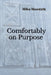 Comfortably on Purpose by Mike Mandzik