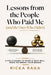 Lessons from the People Who Paid me (and the Ones Who Didn't): A Field Guide to People Who Will Make or Break Your Brand by Ricka Raga