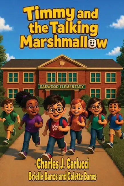 Timmy and the Talking Marshmallow by Charles J. Carlucci