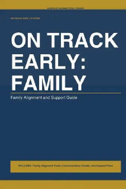On Track Early Family by North Star Practical Guides