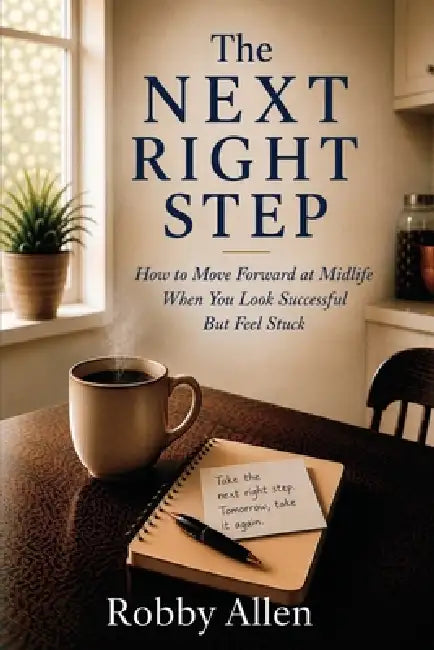 The Next Right Step by Robby Allen