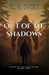 Out of the Shadows: Path of the Miccilian by E. N. Ivey