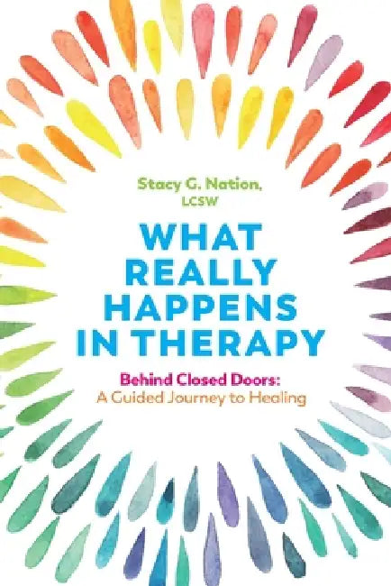 What Really Happens In Therapy by Stacy G. Nation, Bryan Post