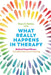 What Really Happens In Therapy by Stacy G. Nation, Bryan Post