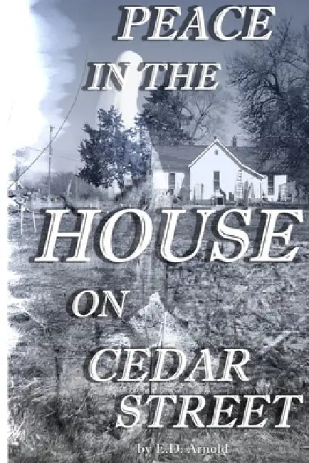 Peace in the House on Cedar Street by E. D. Arnold