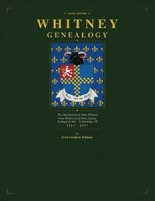 Whitney Genealogy by Timothy Fred Whitney Cta, Fred Farnham Whitney