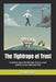 The Tightrope of Trust: A memoir about the life that shapes a man and the career that tests him by Dan Evans