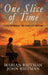 One Slice of Time: A Life Between the Lines of History by Marian Rietman, John Rietman
