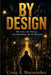 By Design by Craig A. Mayweather