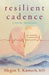 Resilient Cadence: A Poetry Anthology: My Journey in Medicine by Megan Y. Kamath
