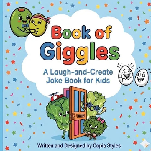 Book of Giggles: A Laugh-and-Create Joke Book for Kids by Copia Styles