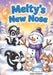 Melty's New Nose by Kelsey Cinkovich, Megan Heartless