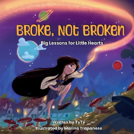 Broke, Not Broken by Marina Trapanese, Tyler Robison