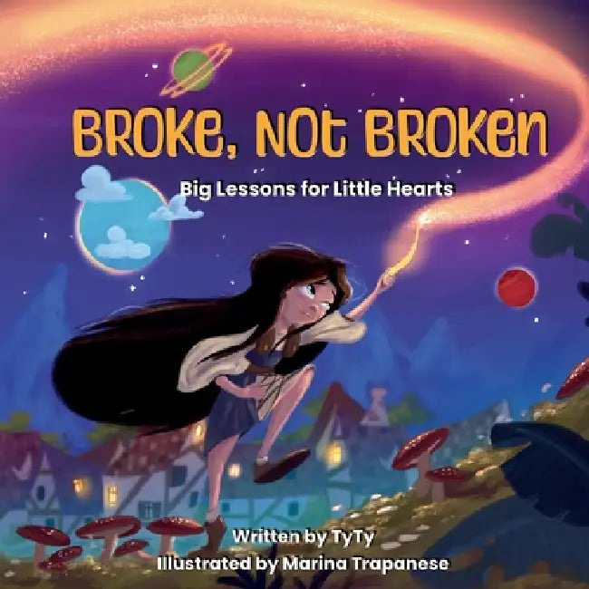 Broke, Not Broken by Marina Trapanese, Tyler Robison