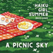 A Picnic Sky: Haiku Girl Summer 2022 - 2025 by Allyson Whipple, Sarah Becan