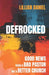 Defrocked: Good News from a Bad Pastor for a Better Church by Lillian Daniel