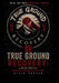 True Ground Recovery: A No-BS Code for Breaking Destructive Patterns by Ellis Carver