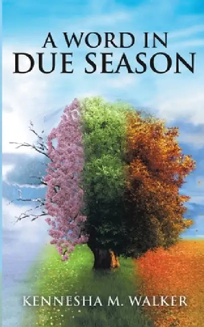 A Word In Due Season by Kennesha M. Walker