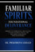 Familiar Spirits, Foundational Deliverance: Dismantling Generational Surveillance, Closing Bloodline Portals, and Reclaiming Your Destiny from the Wat by Philomena Gerald