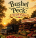 Bushel and a Peck: The Gift of Love by Carrie Gaston